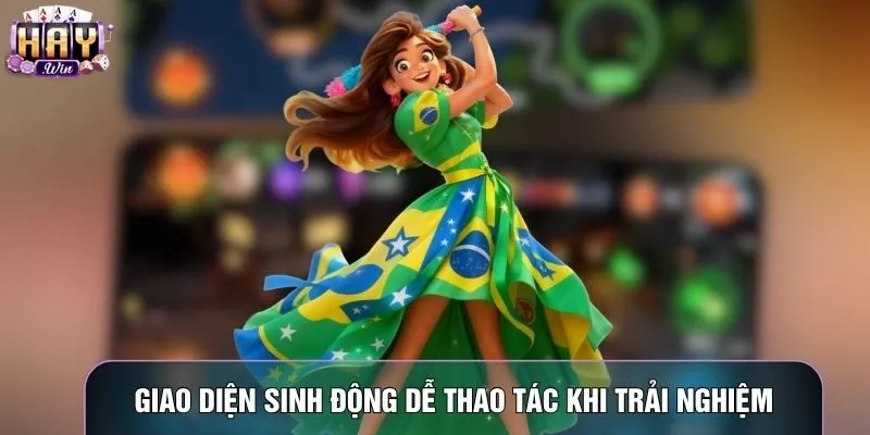 Giao diện sinh động dễ thao tác khi trải nghiệm